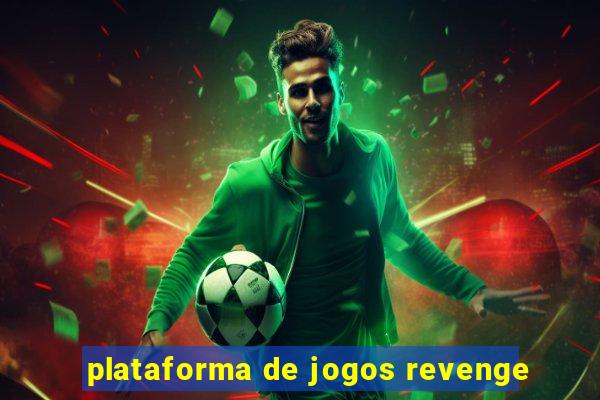 plataforma de jogos revenge